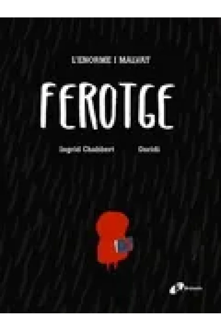 L ' enorme i malvat Ferotge (Catalán)