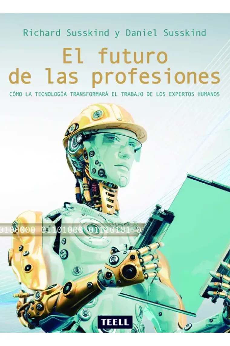 El futuro de las profesiones. Cómo la tecnología ransformará el trabajo de los expertos humanos