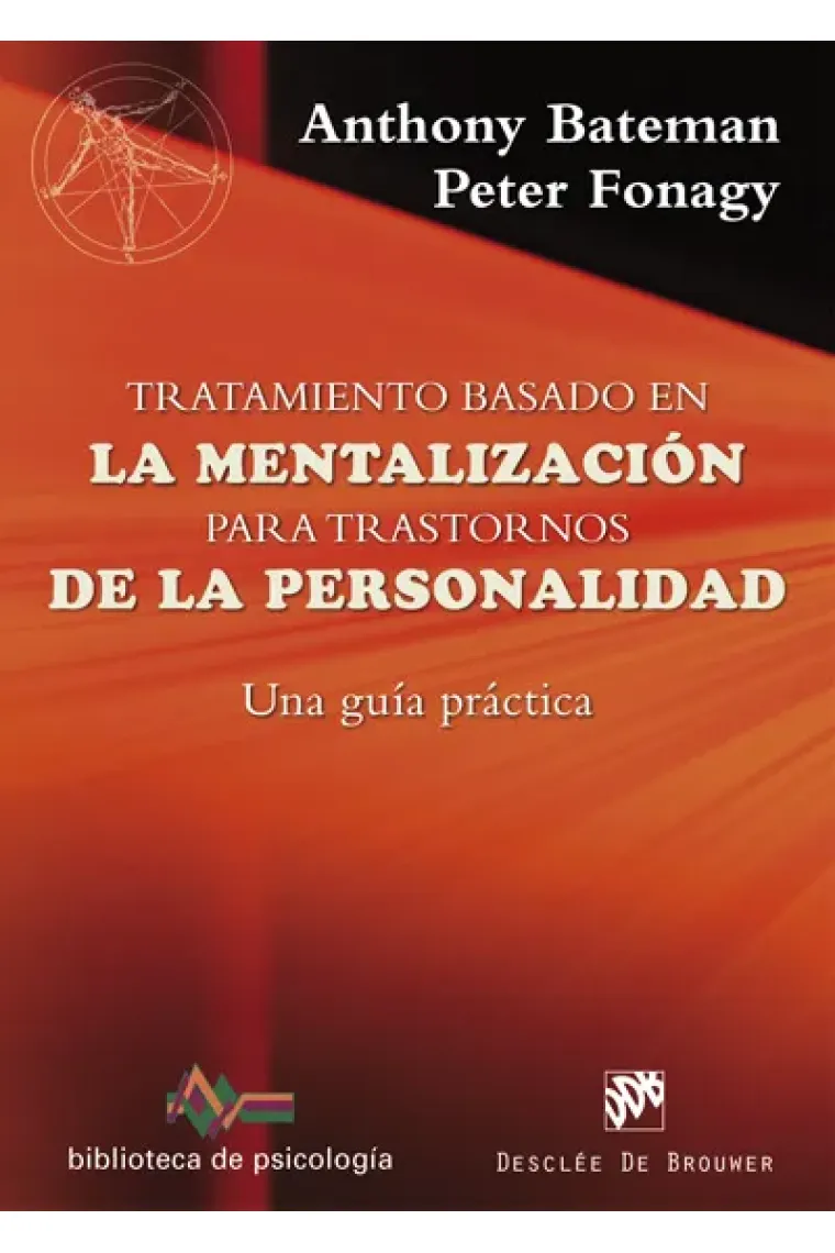 Tratamiento basado en la mentalización para trastornos de la personalidad. Una guía práctica