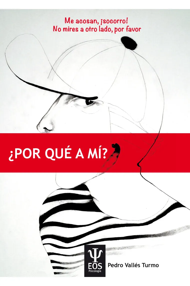 Me acosan, ¡socorro! No mires a otro lado por favor. Por qué a mi
