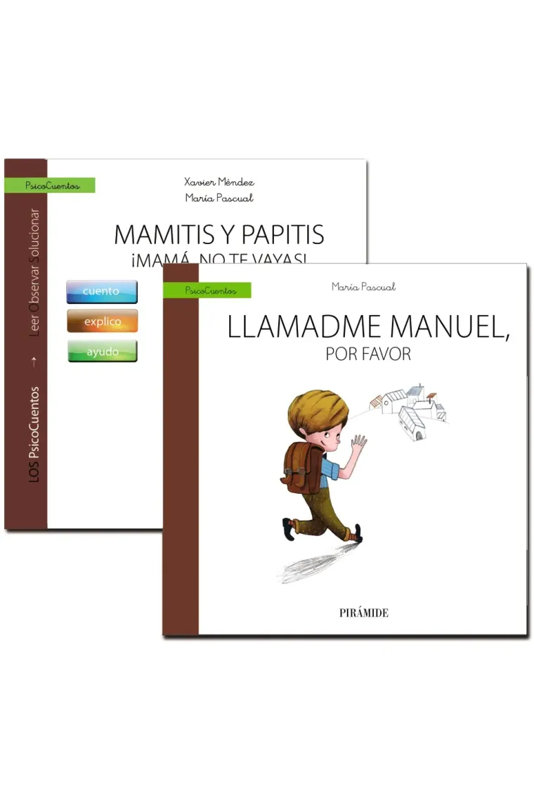Guía: Mamitis y papitis. ¡Mamá, no te vayas! + Cuento: Llamadme Manuel, por favor