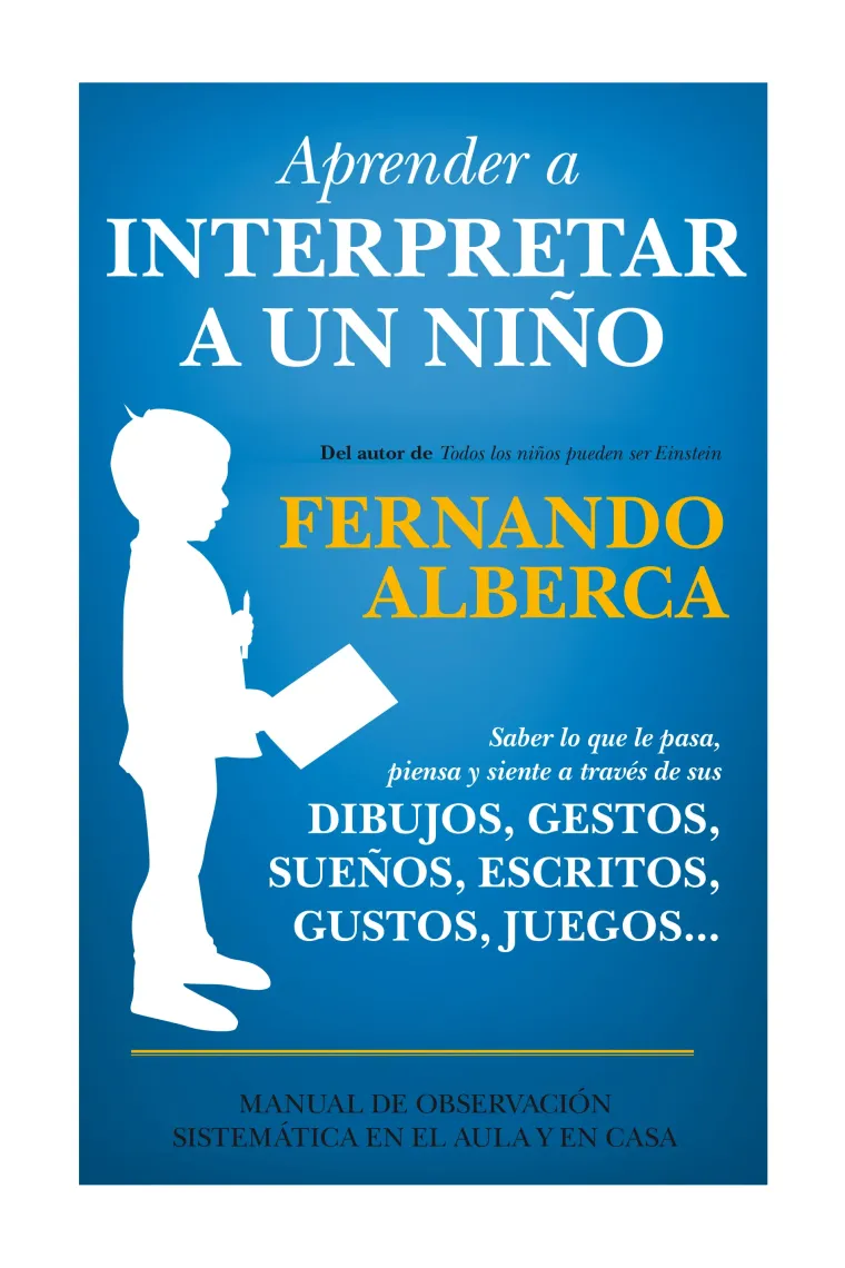 Aprender a interpretar a un niño.Dibujos,gestos,sueños,escritos,gustos,juegos...