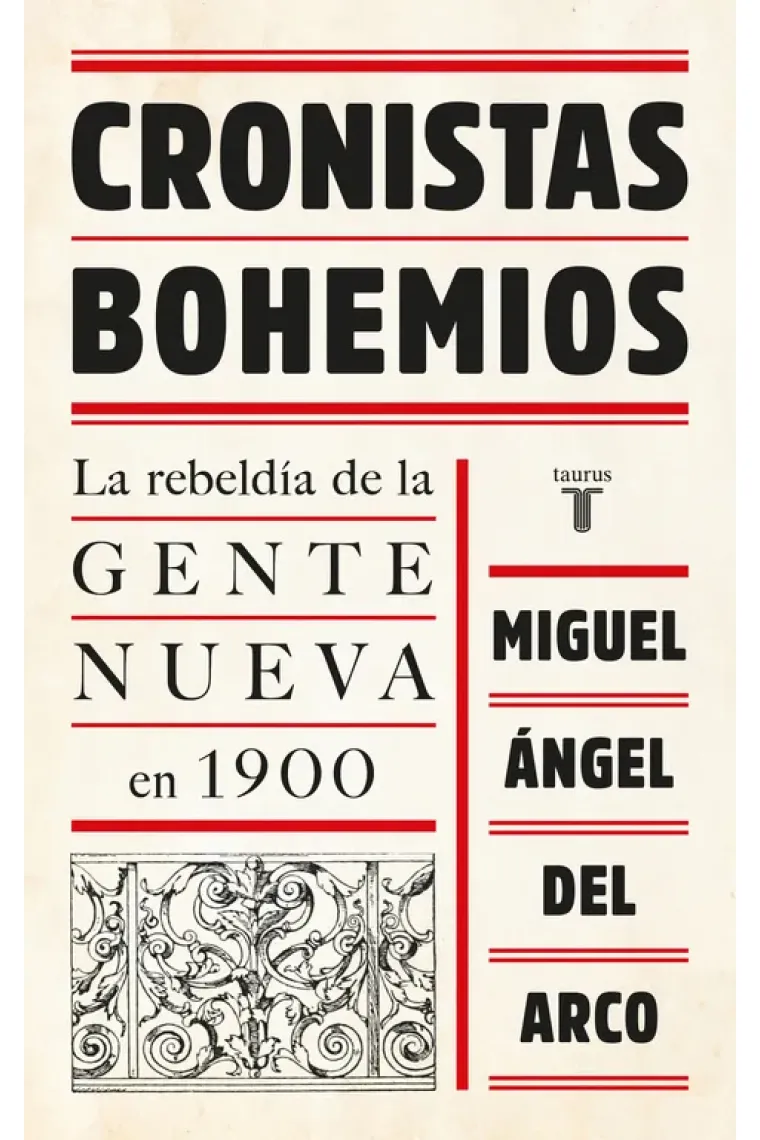 Cronistas bohemios: la rebeldía de la "Gente Nueva" en 1900