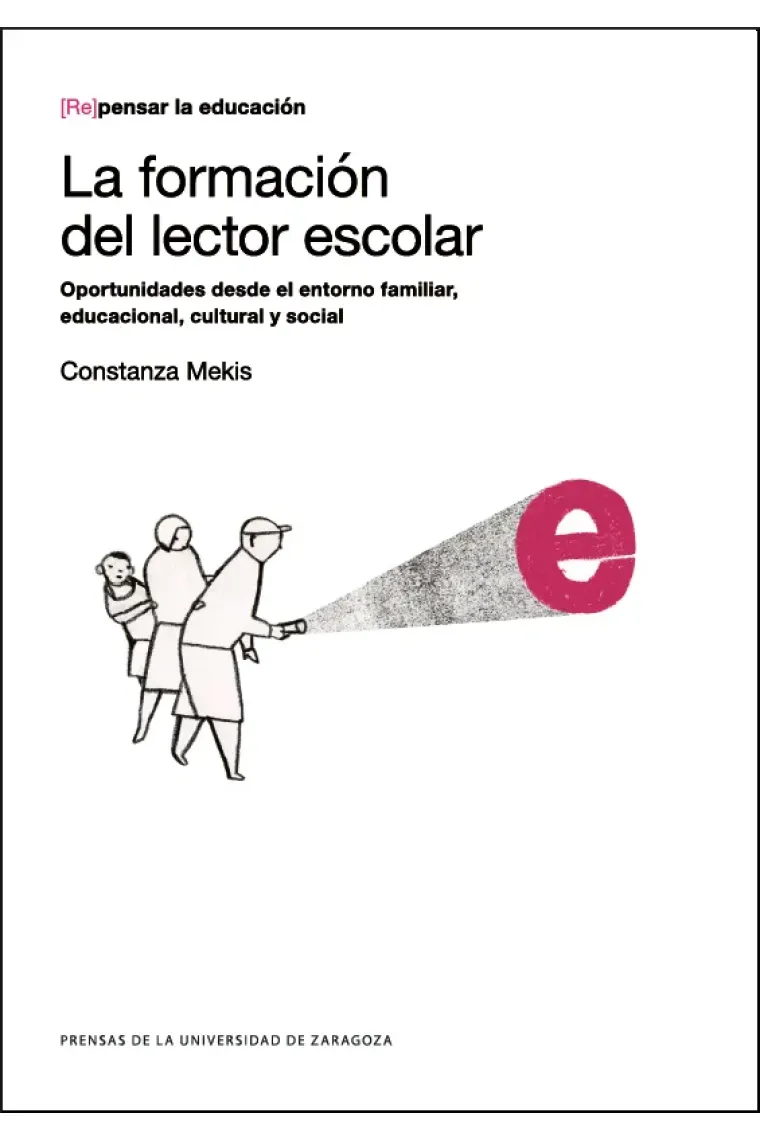 La formación del lector escolar. Oportunidades desde el entornos familiar, educacional, cultural y social