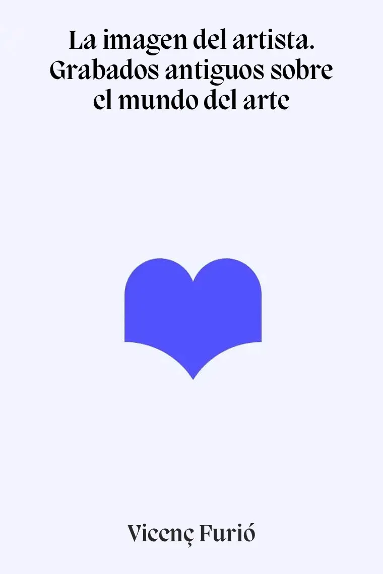 La imagen del artista. Grabados antiguos sobre el mundo del arte