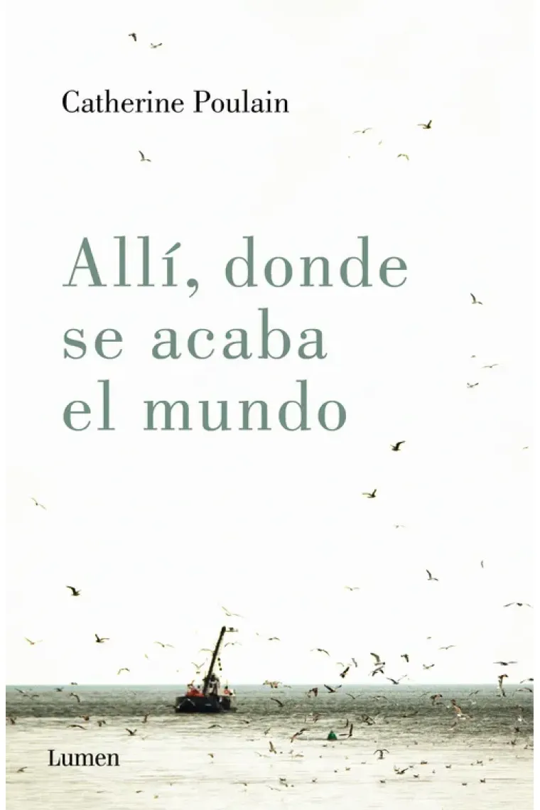 Allí, donde se acaba el mundo.