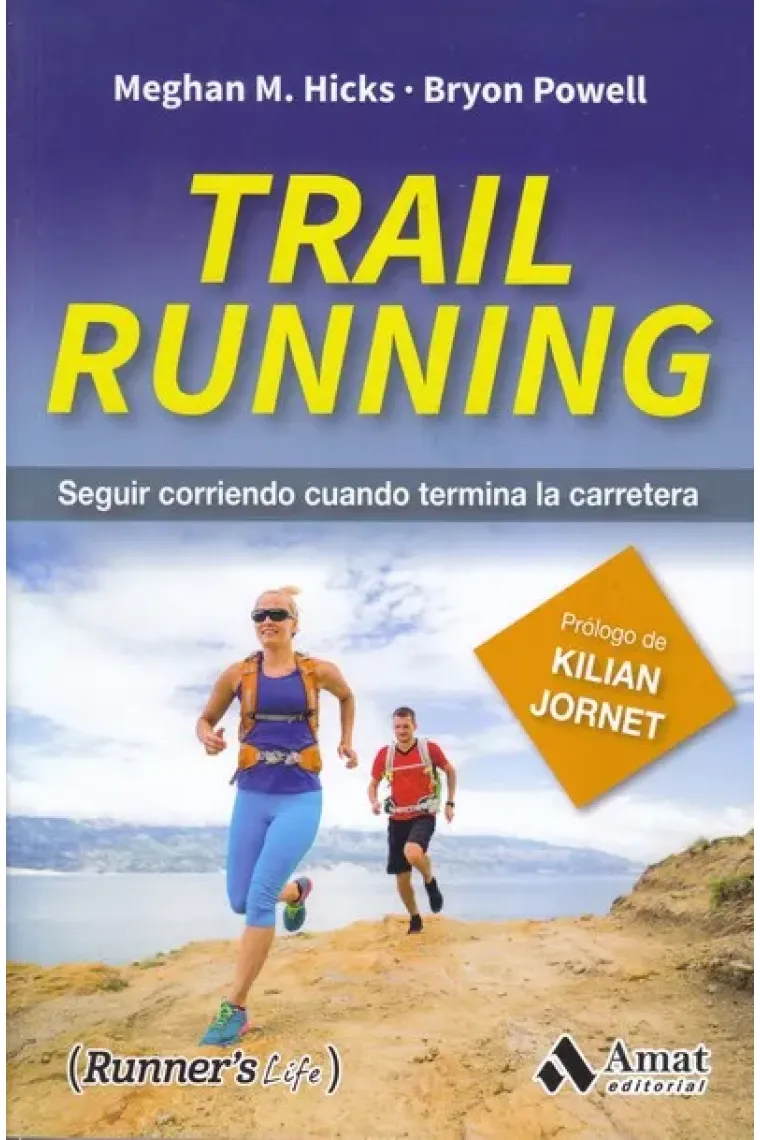 Trail Running. Seguir corriendo cuando termina la carretera