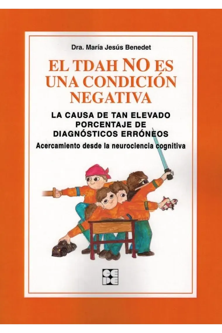 El TDAH no es una condicion negativa. La causa de tan elevado porcentaje de diagnósticos erróneos