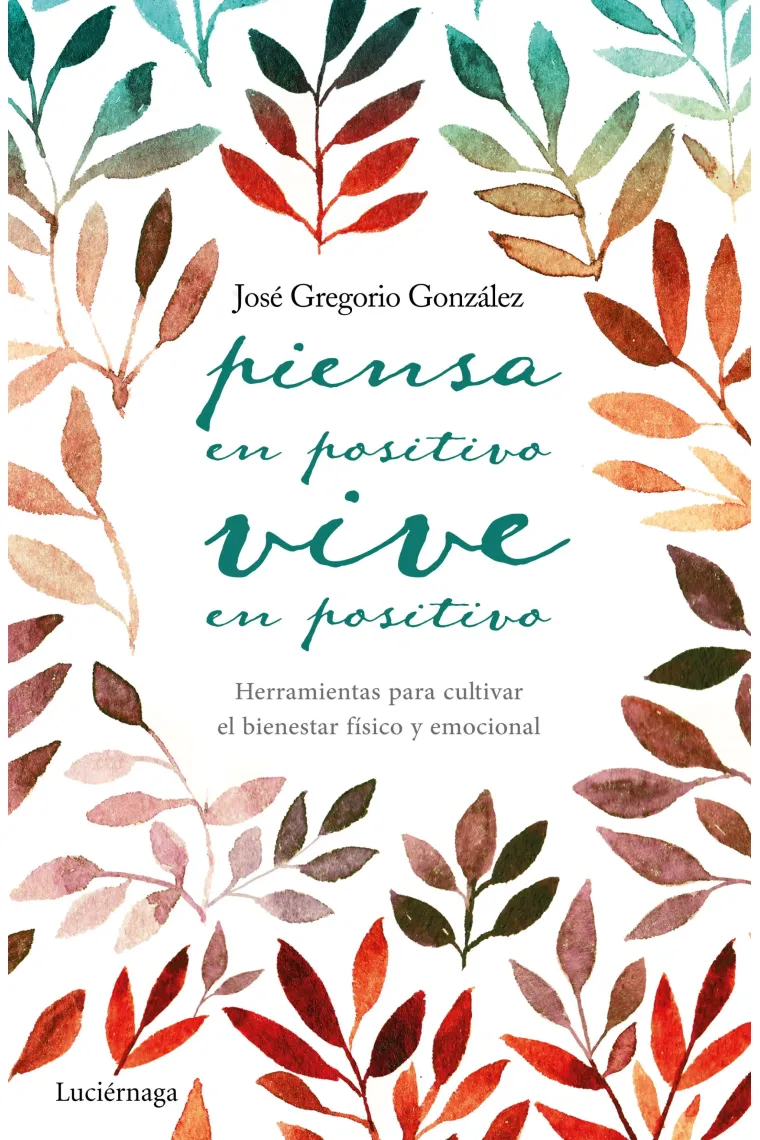 Piensa en positivo, vive en positivo