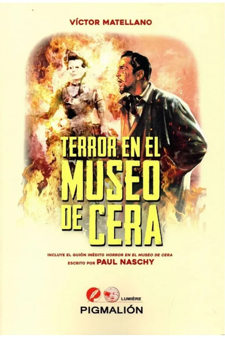Terror en el Museo de Cera. Incluye el guión inédito "Horror en el Museo de Cera" escrito por Paul Naschy