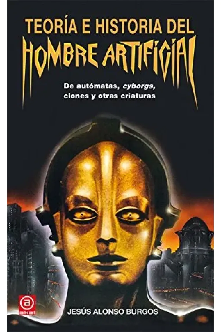 Teoría e historia del hombre artificial.