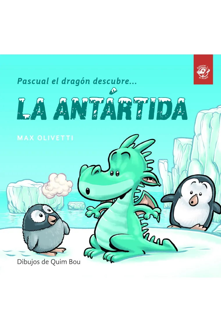Pascual el dragón descubre la Antártida