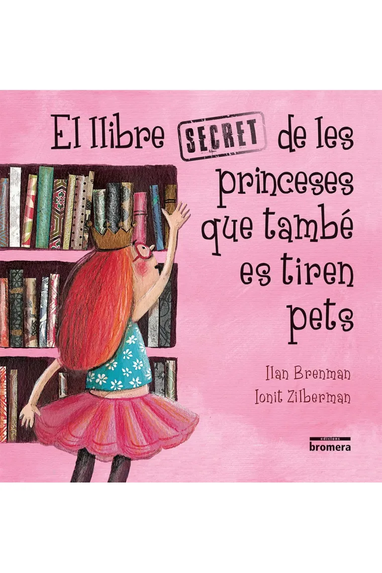 El llibre secret de les princeses que també es tiren pets (Catalán)