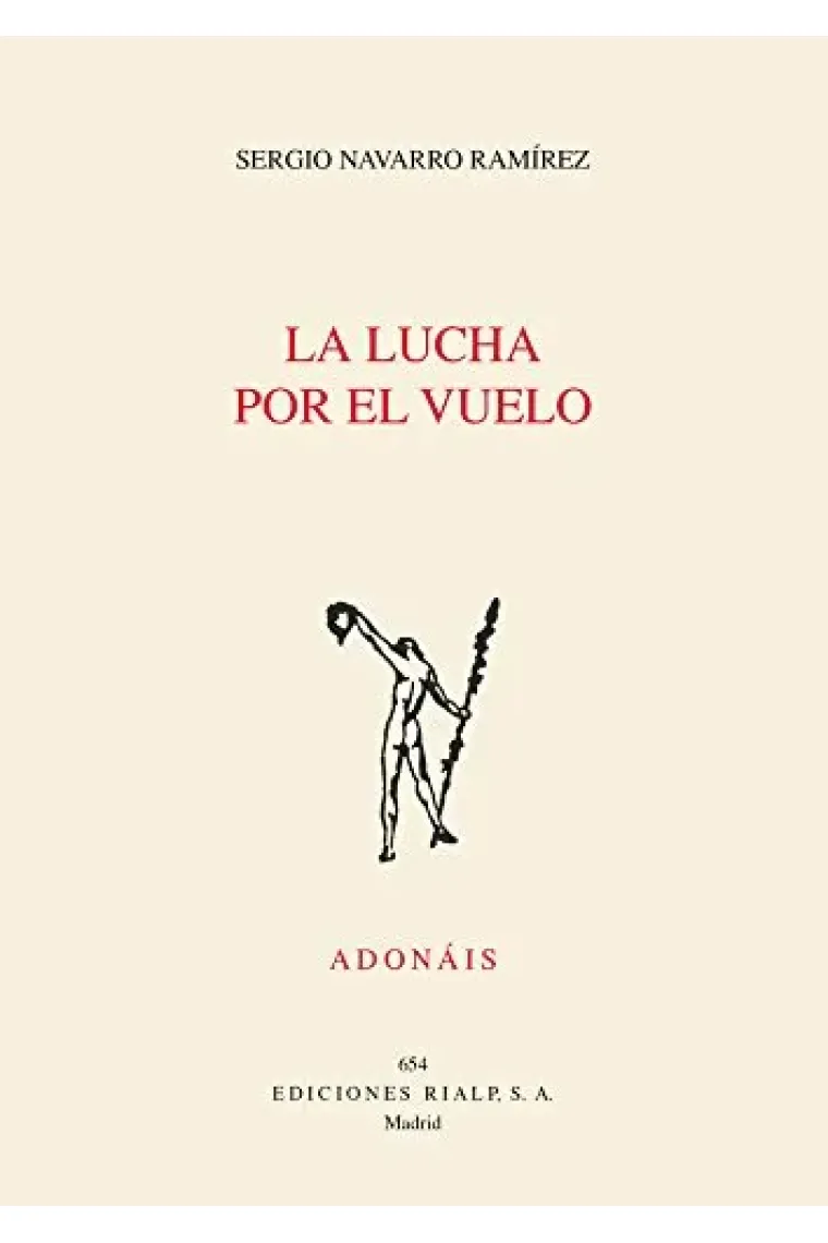 La lucha por el vuelo (Premio Adonáis 2016 en su 70ª convocatoria)