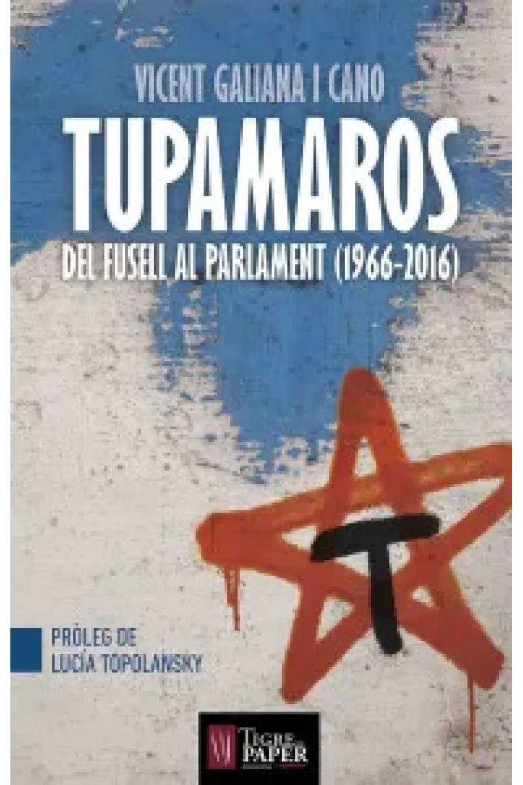 Tupamaros. Dels fusell al parlament (Catalán)