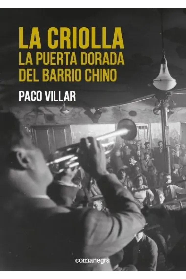 La Criolla. La puerta dorada del Barrio Chino