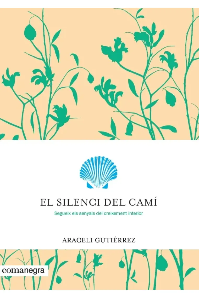 El silenci del camí.Segueix els senyals del creixement interior. (Catalán)
