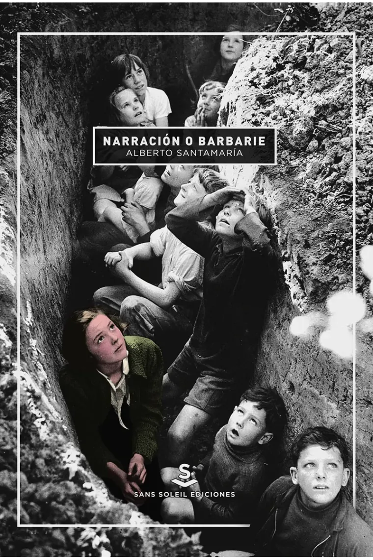 Narración o barbarie: