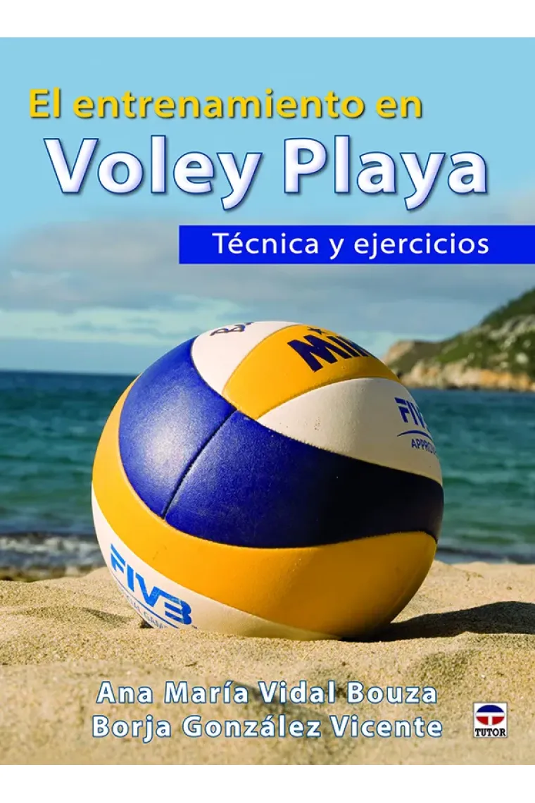 El entrenamiento en Voley Playa. Técnica y ejecicios