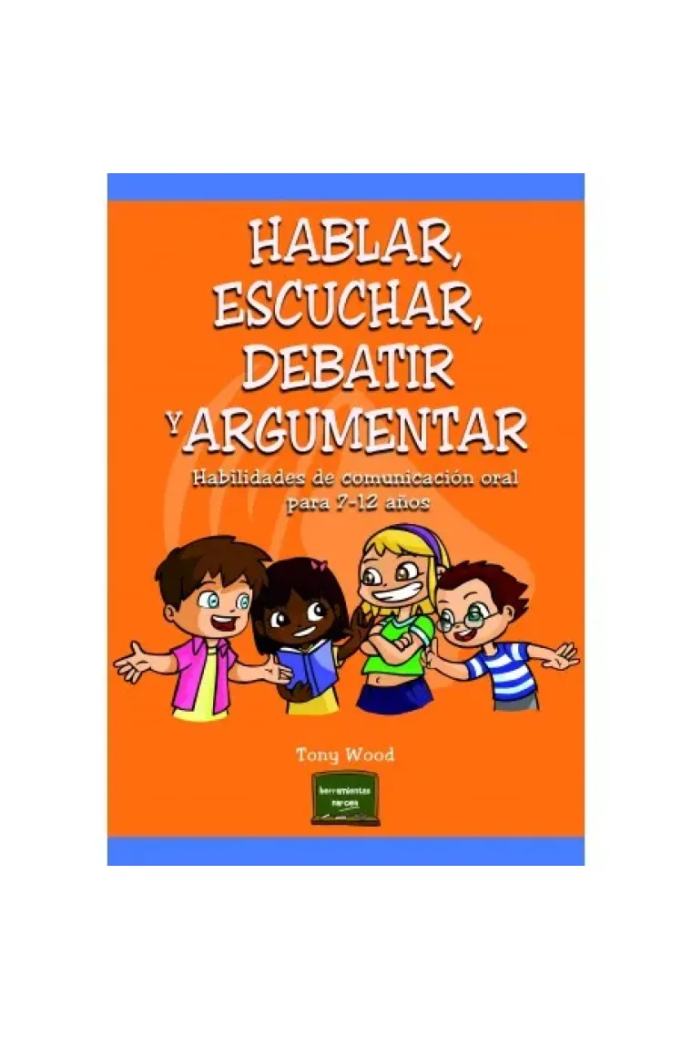 Hablar, escuchar, debatir y argumentar