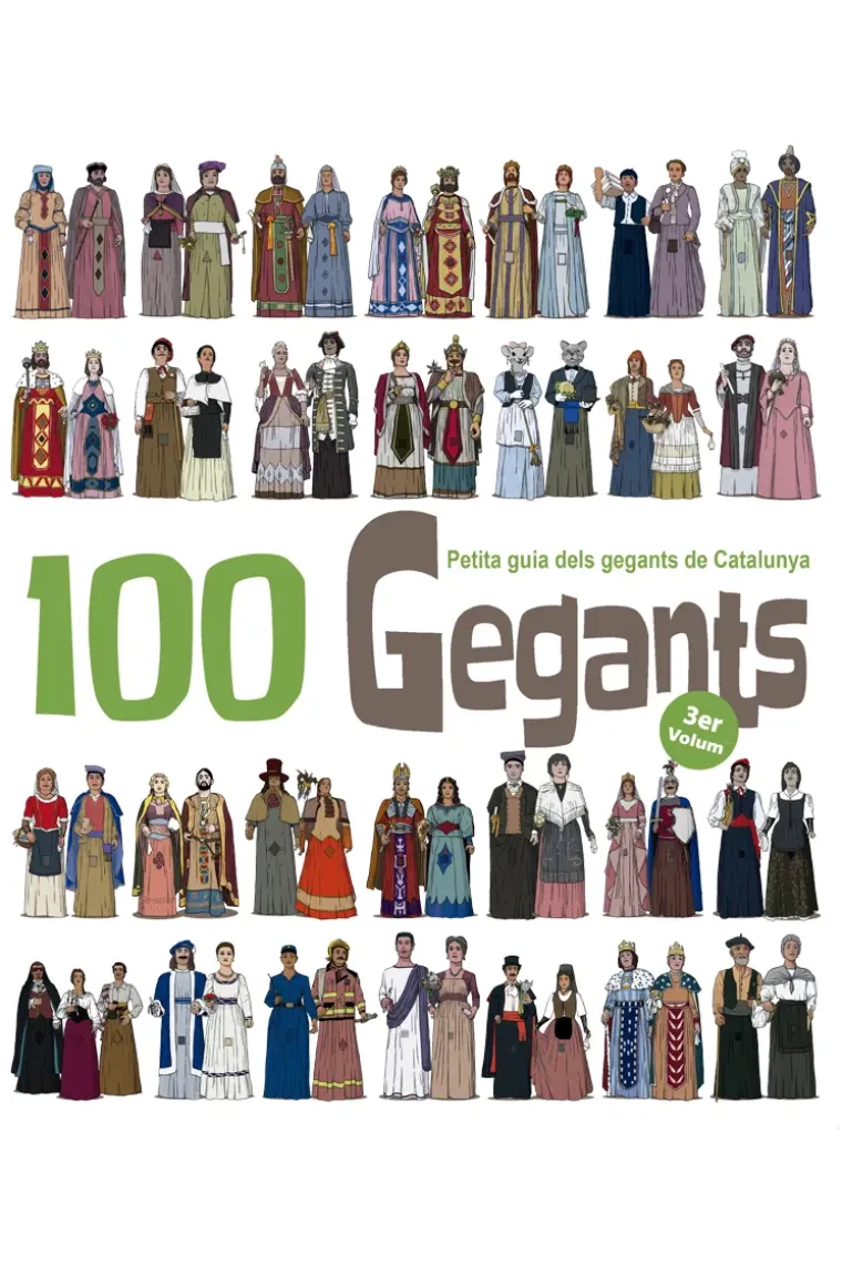 100 Gegants. Volum 3. Petita guia dels Gegants de Catalunya (Catalán)