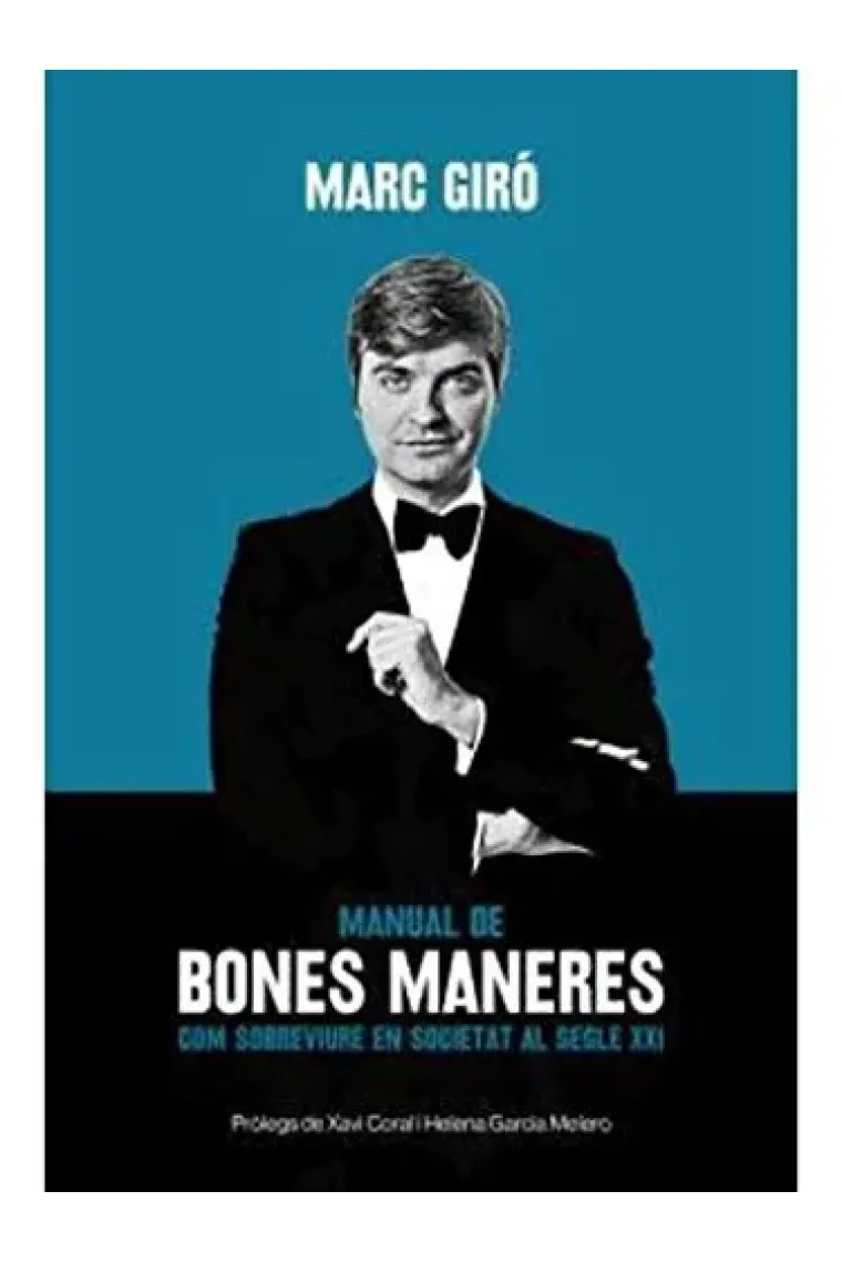 Manual de bones maneres. Com sobreviure en societat al segle XXI (Catalán)