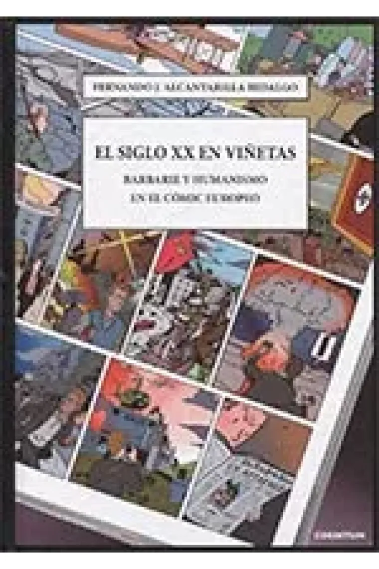 El siglo XX en viñetas. Barbarie y humanismo en el cómic
