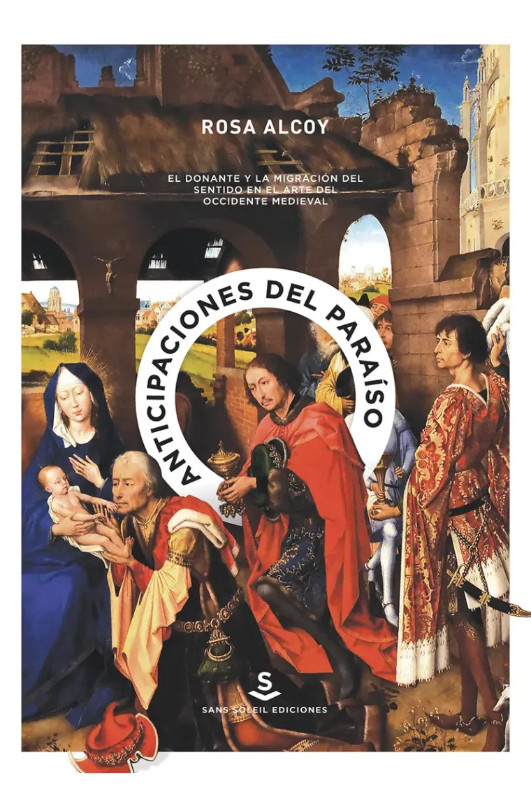 Anticipaciones del paraíso. El donante y la migración del sentido en el arte de occidente medieval