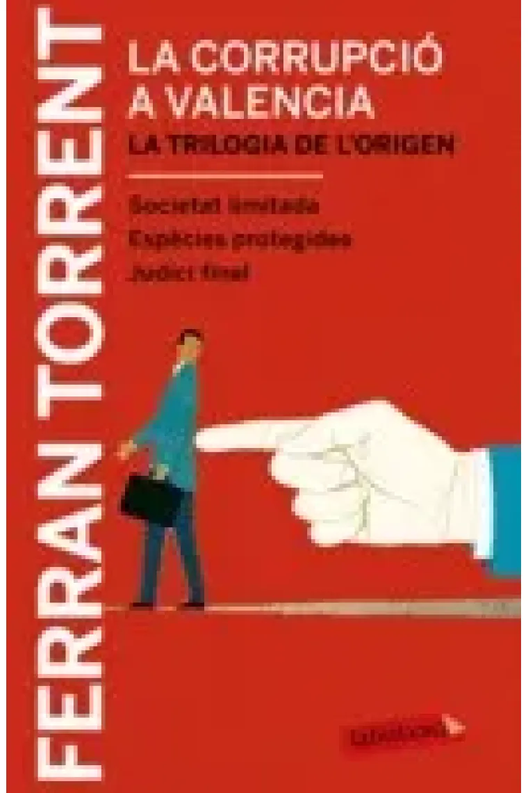 La corrupció a València. La trilogia de l'origen (Catalán)