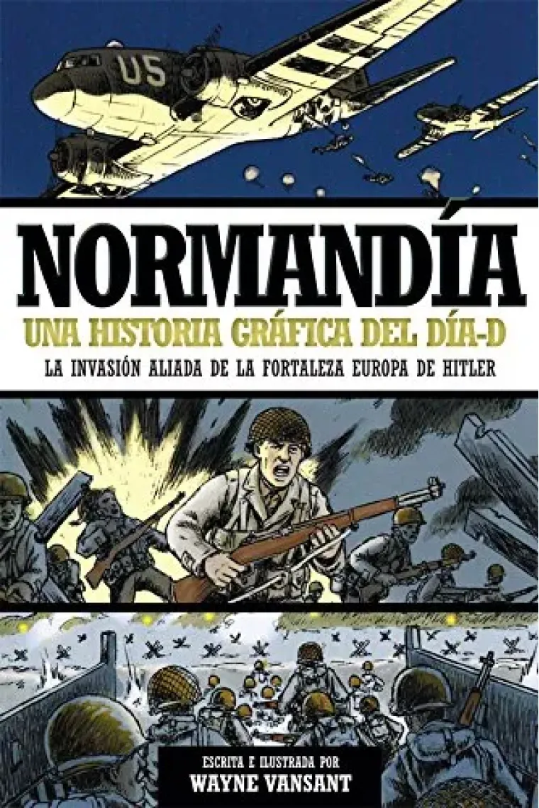 Normandía. Una historia gráfica del Día-D