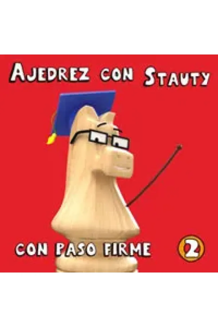Ajedrez con Stauty 2. Con paso firme