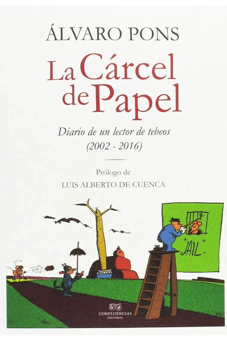 La cárcel de papel. Diario de un lector de tebeos (2002-2016)