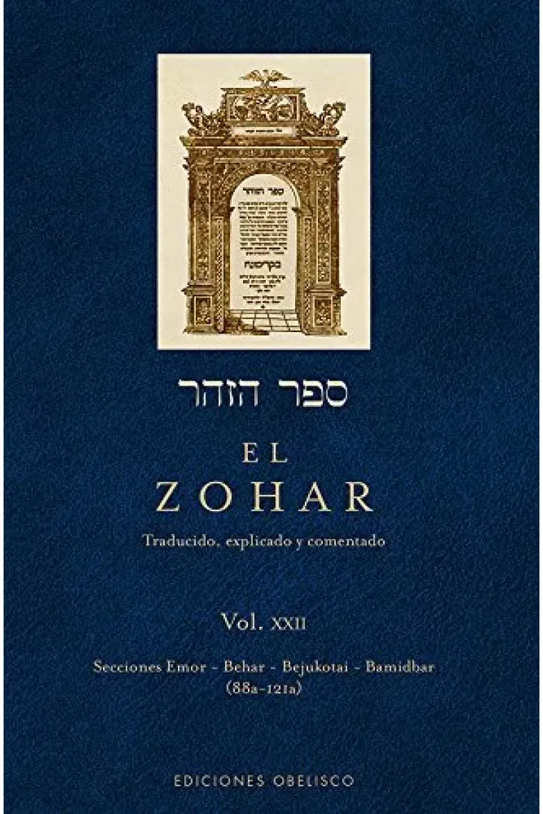 El Zohar vol. XXII: Secciones Emor-Behar-Bejukotai-Bamidbar (88a-121a)