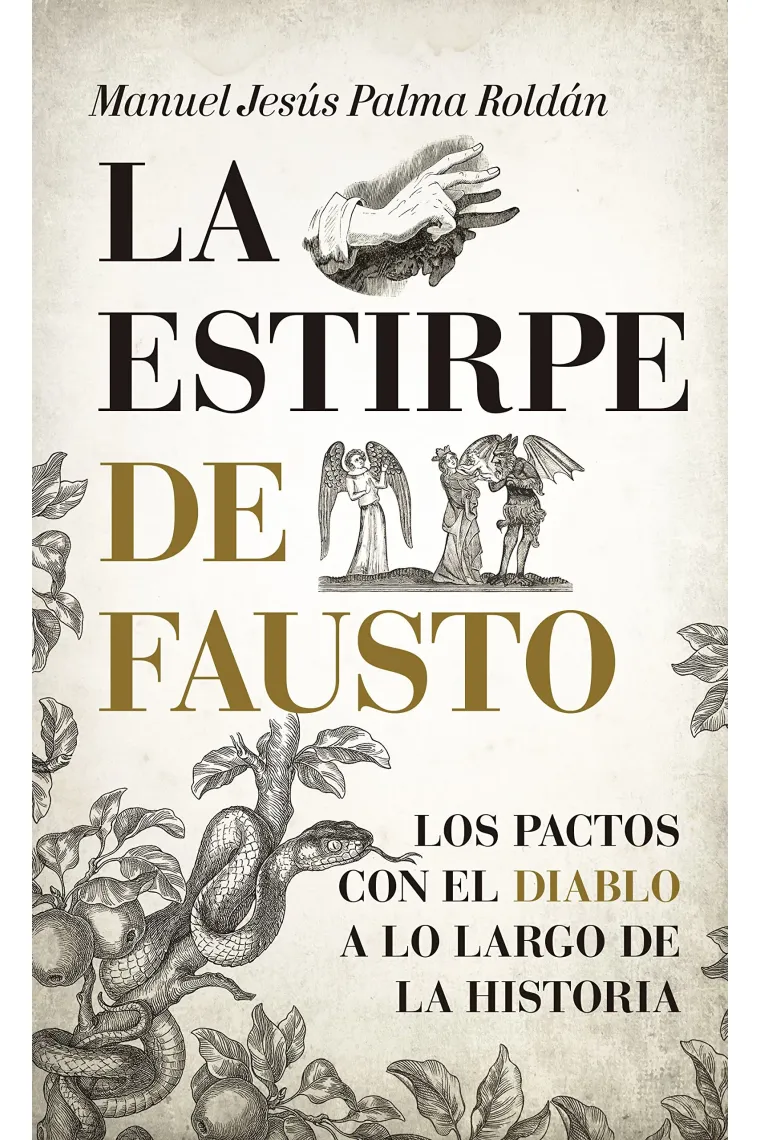 La estirpe de Fausto. Los pactos con el diablo a lo largo de historia