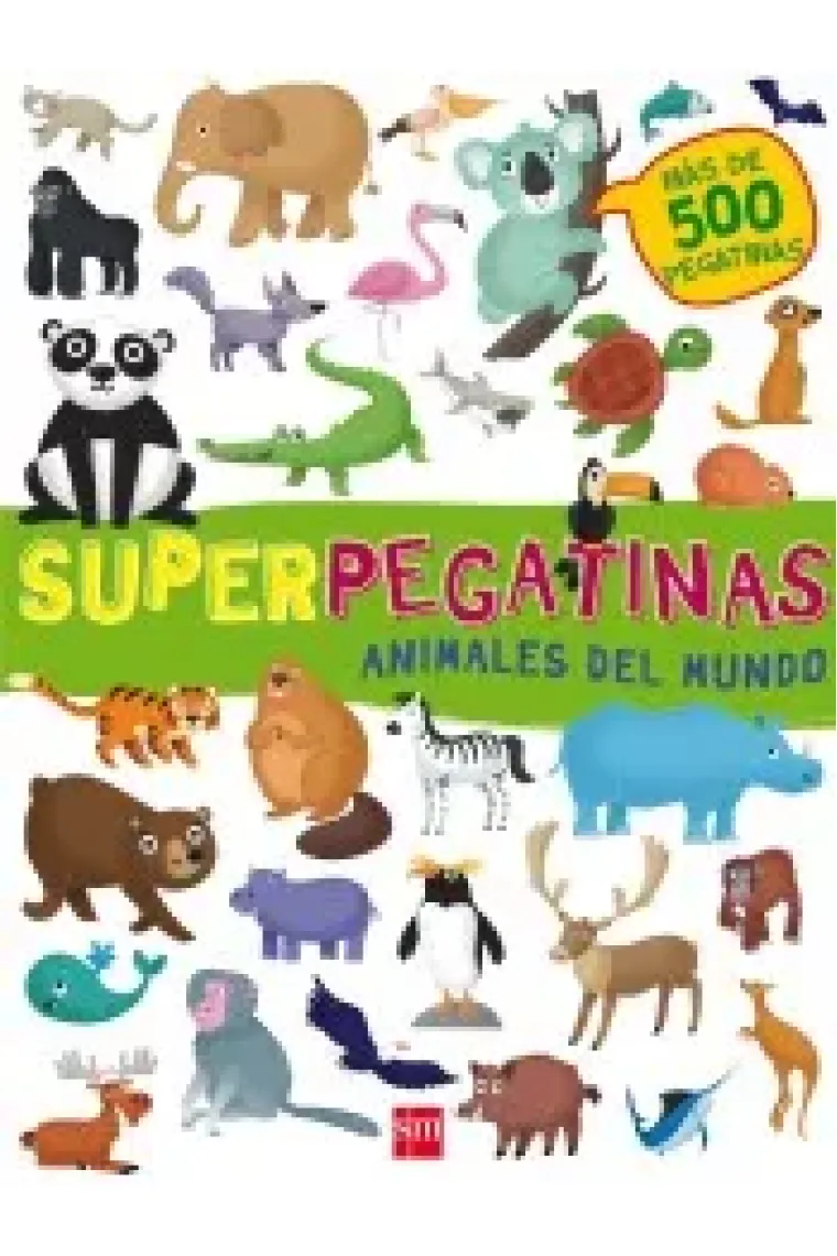 Superpegatinas. Animales del mundo (más de 500 pegatinas)