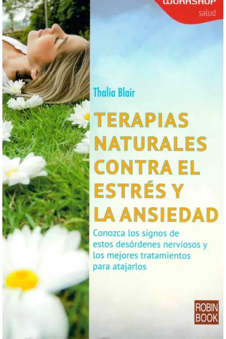 Terapias naturales contra el estrés y la ansiedad.Conozca los signos de estos desórdenes nerviosos y los mejores tratamientos para atajarlos.