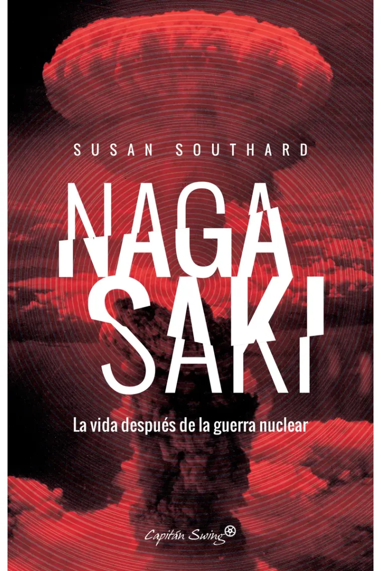Nagasaki. La vida después de la guerra nuclear