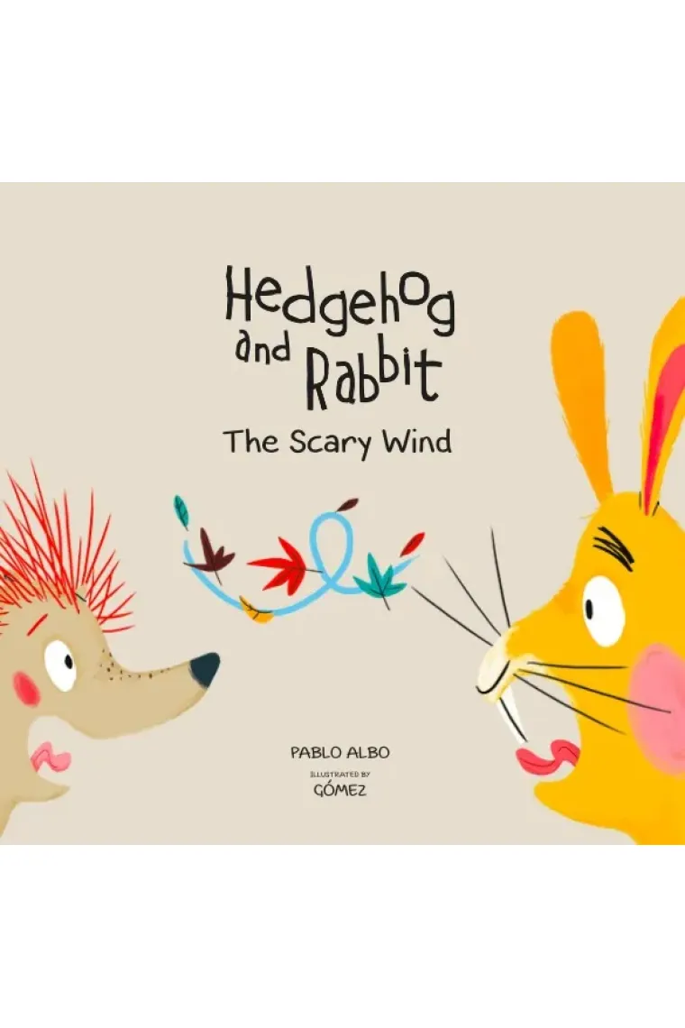 Hedgehog and rabbit. The scary wind. (Inglés)
