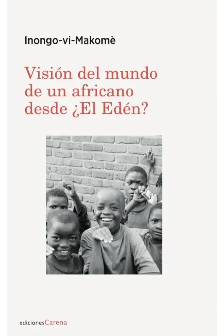 Visión del mundo de un africano desde ¿El Edén?
