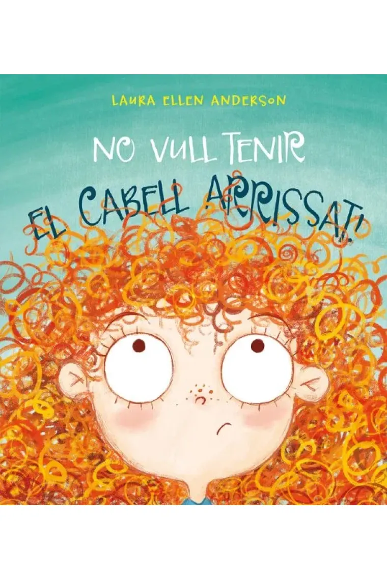 No vull tenir el cabell arrissat! (Catalán)