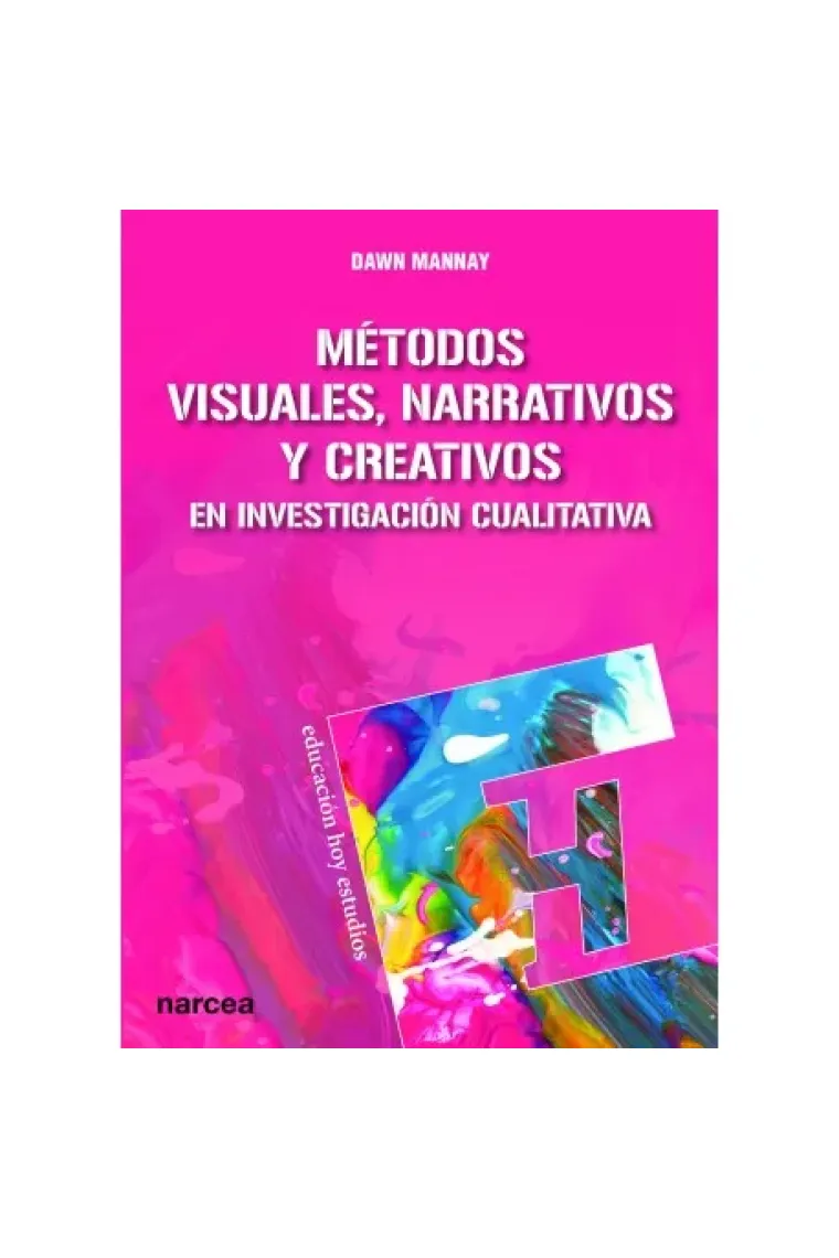 Métodos visuales, narrativos y creativos en investigación cualitativa