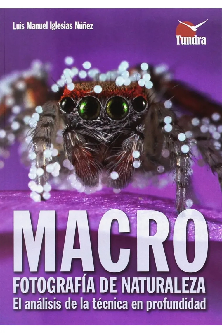Macrofotografía de naturaleza. El análisis de la técnica en profundidad