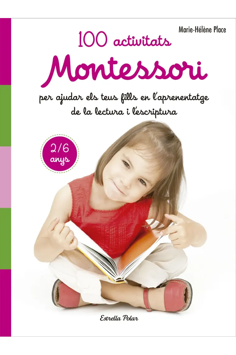 100 activitats Montessori per ajudar els teus fills en l'aprenentatge de la lectura i l'escriptura (Catalán)