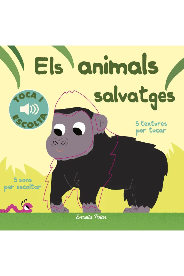 Els animals salvatges. Toca i escolta (Catalán)