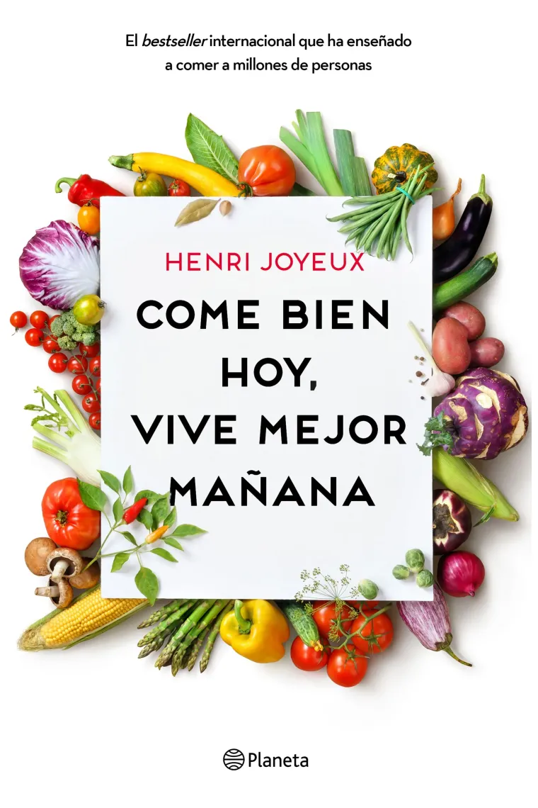 Come bien hoy, vive mejor mañana
