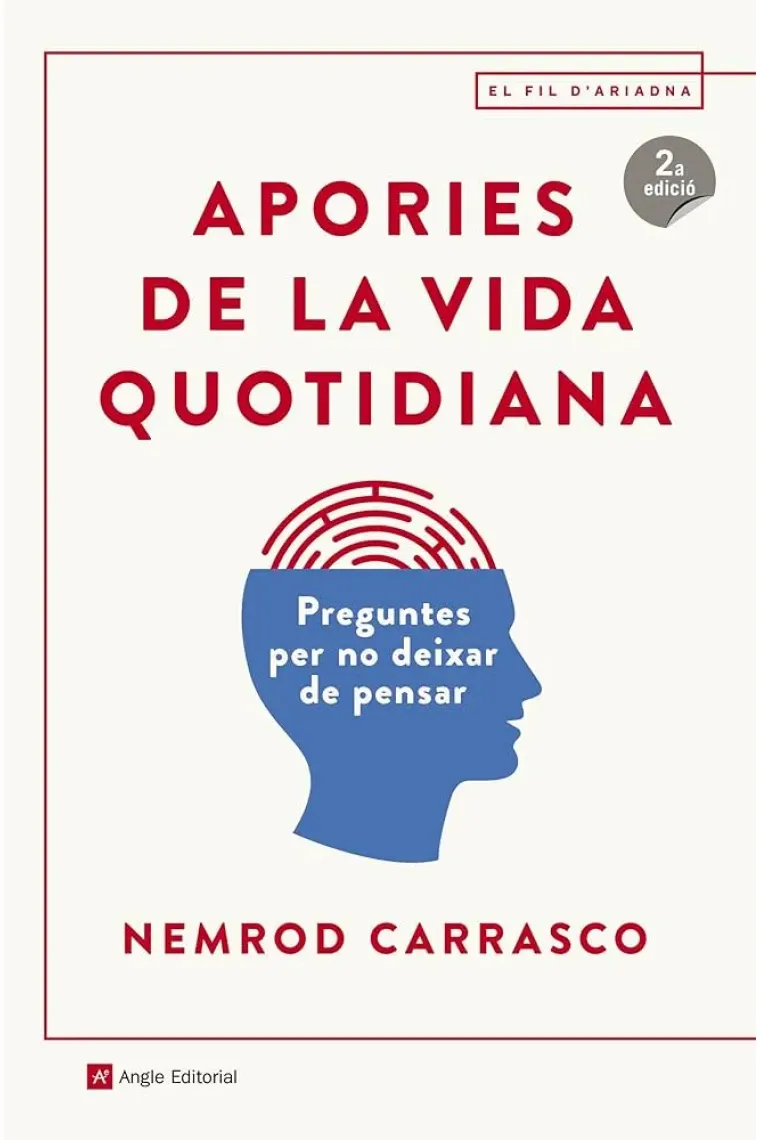 Apories de la vida quotidiana: preguntes per no deixar de pensar (Segona edició) (Catalán)