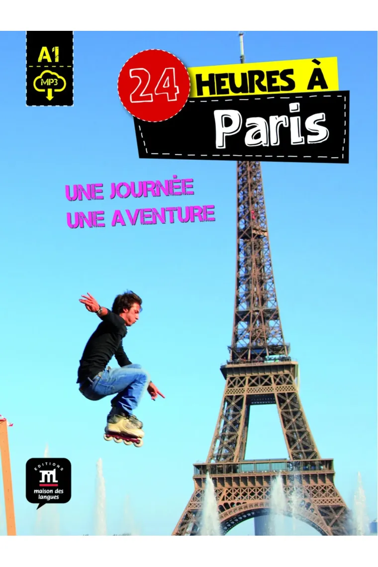 24 heures à Paris + MP3 téléchargeable. (Niveau A1) (Francés)