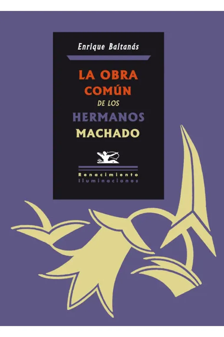 La obra común de los hermanos Machado