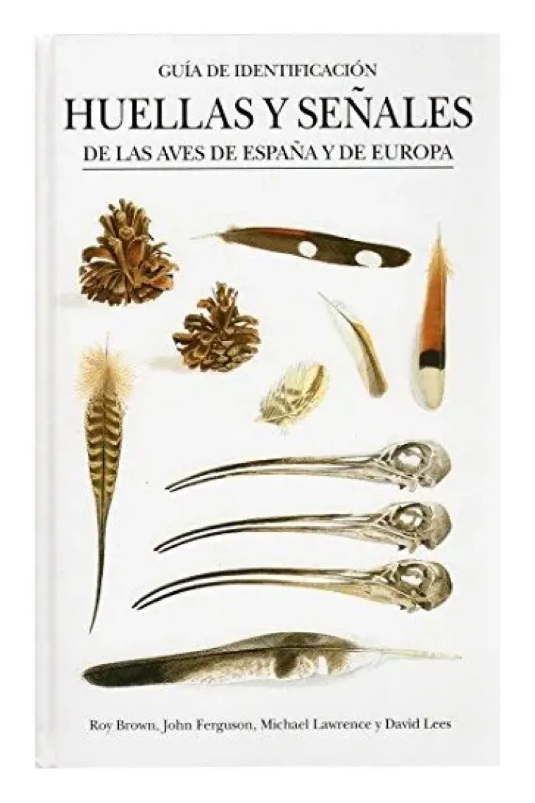 Huellas y señales de las aves de España y Europa