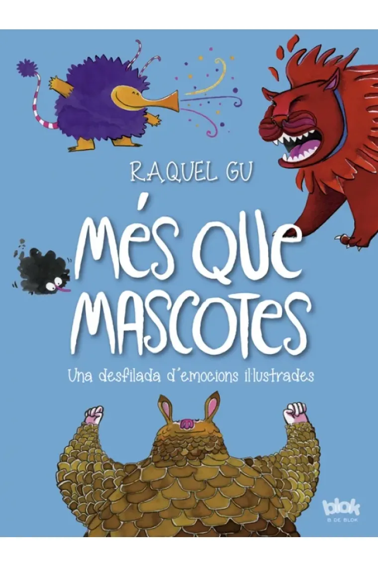 Més que mascotes : una desfilada d'emocions il·lustrades / Raquel Gu